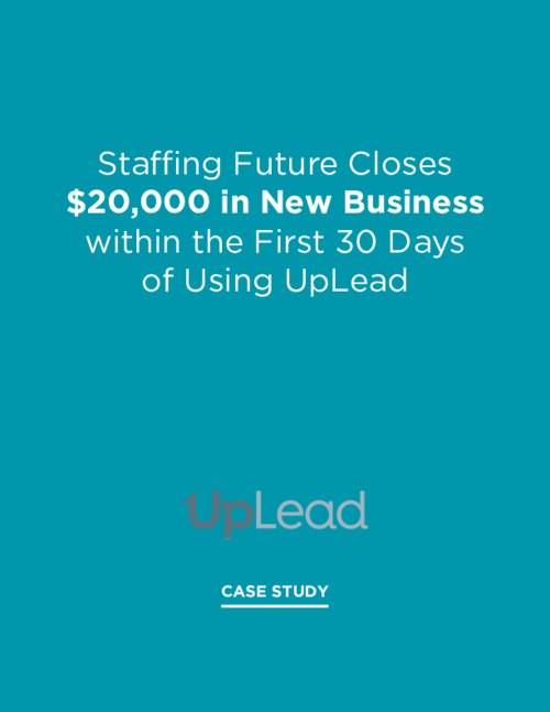 UpLead Case Study - Staffing Future