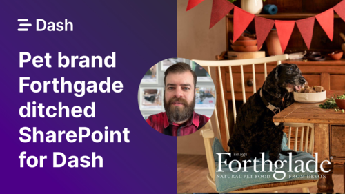 Pet food brand Forthglade ditched SharePoint for Dash