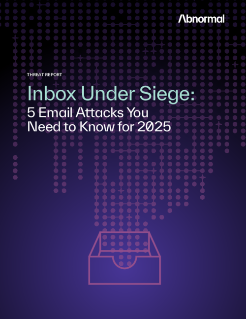 Inbox Under Siege: 5 Email Attacks You Need to Know for 2025