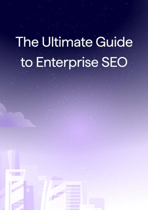 The Ultimate Guide to Enterprise SEO