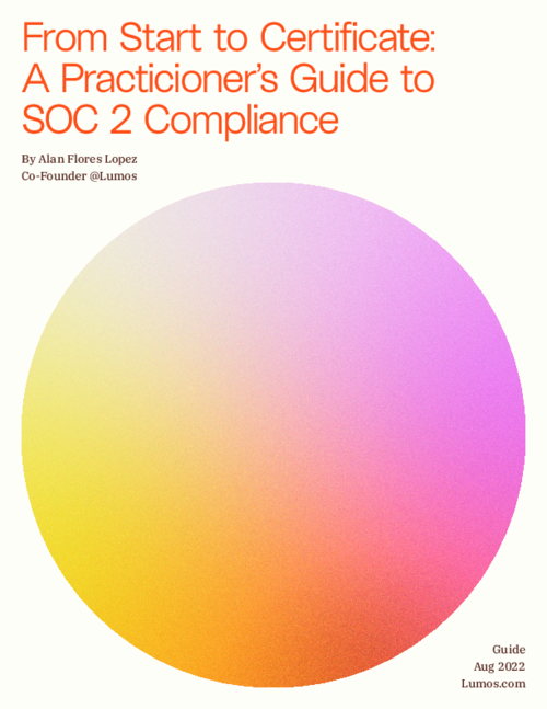 From Start to Certificate: A Practitioners Guide to SOC2 Compliance