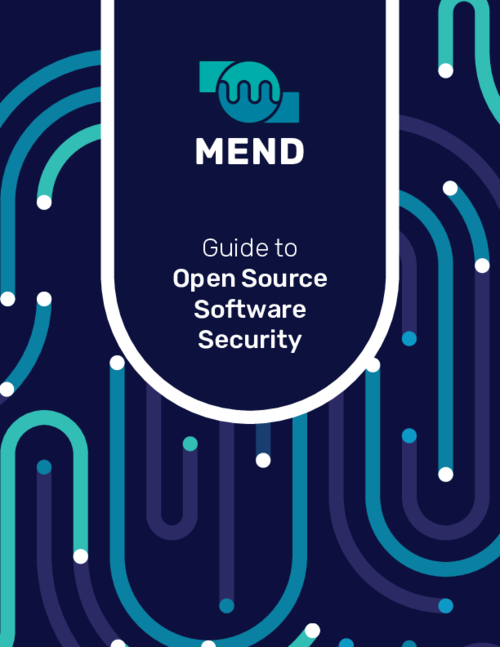Mend Guide to Open Source Software Security