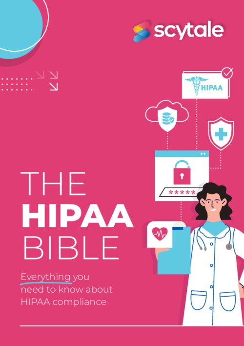 The HIPAA Bible: Everything you need to know about HIPAA compliance