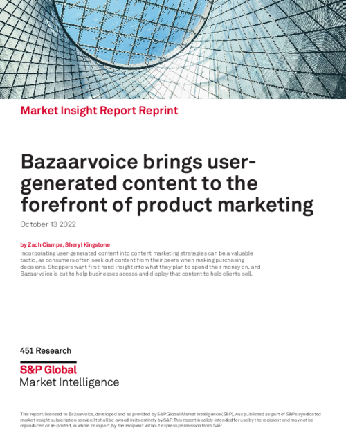 451 Market Insight Report: Bazaarvoice brings user-generated content to the forefront of product marketing