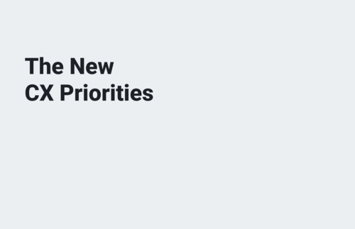 Explore The New  CX Priorities for 2023