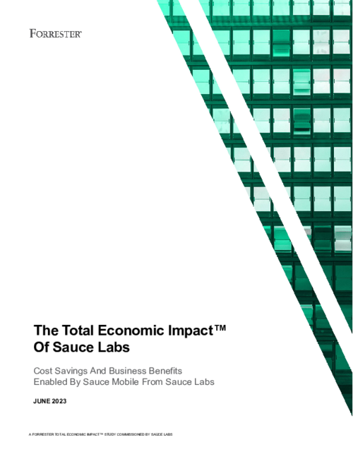 The Total Economic Impact™  Of Sauce Labs