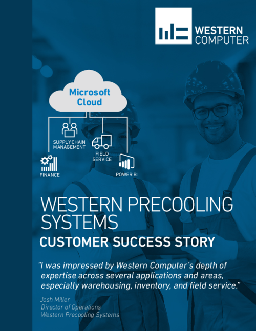 Western Precooling Systems Gains New Efficiencies, Live Insights, and Mobile Field Service on a Unified Dynamics 365 Platform with Western Computer