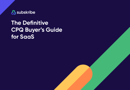 The Definitive CPQ Buyer's Guide for SaaS
