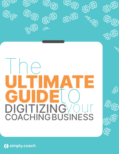 Ultimate Guide: Digitizing Your Coaching Business