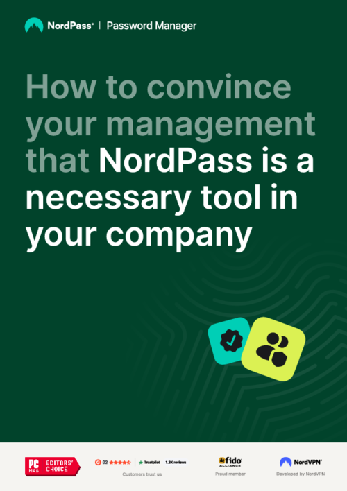 How to convince your management that NordPass is a necessary tool in your company