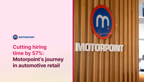 Cutting hiring time by 57%: Motorpoint’s journey in automotive retail