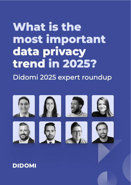 Didomi data privacy expert roundup 2025