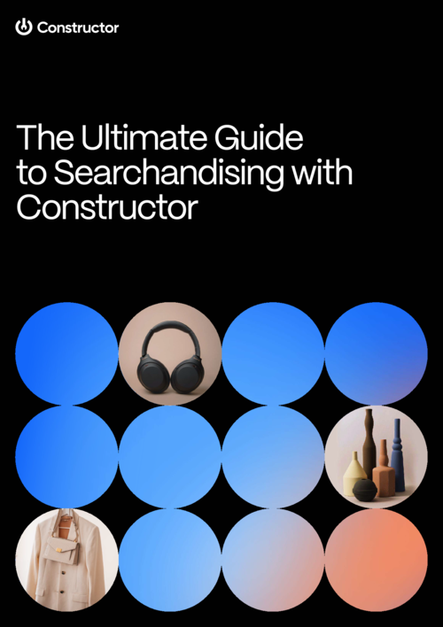 The Ultimate Guide to Searchandising with Constructor