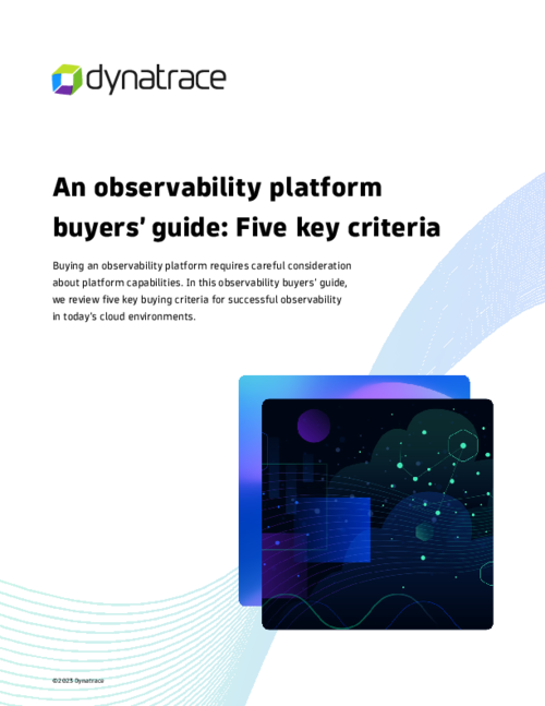 An observability platform buyers’ guide: Five key criteria