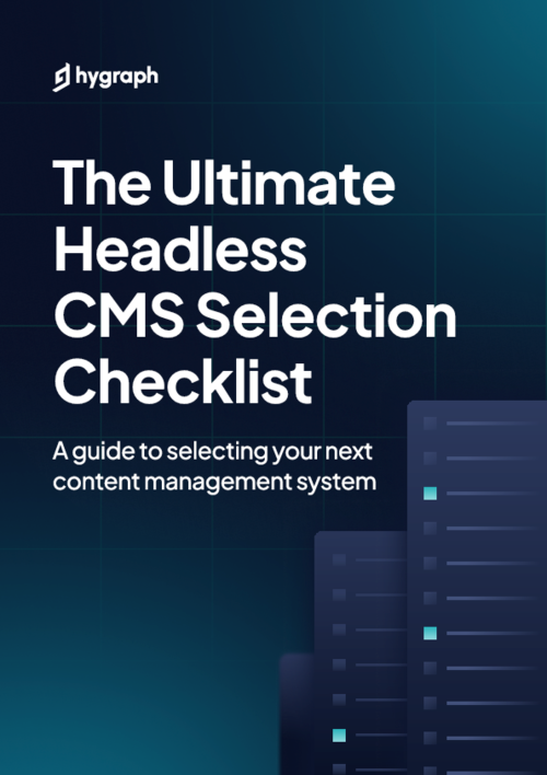 The Ultimate Headless CMS Selection Checklist
