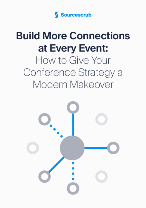 Build More Connections at Every Event: How to Give Your Conference Strategy a Modern Makeover