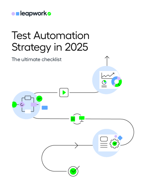 Test Automation Strategy in 2025: The Ultimate Checklist