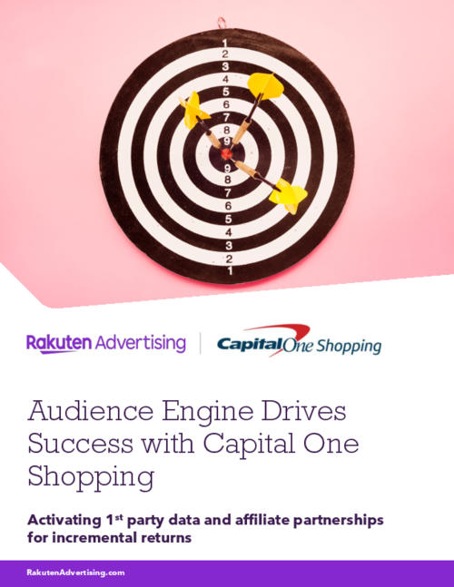 Rakuten Advertising and Capital One Shopping: Activating first-party data and affiliate partnerships for incremental returns