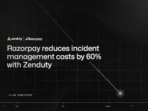 Razorpay Reduces Incident Management Costs by 60% with Zenduty