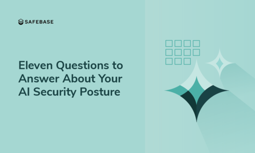Eleven Questions to Answer about your AI Security Posture
