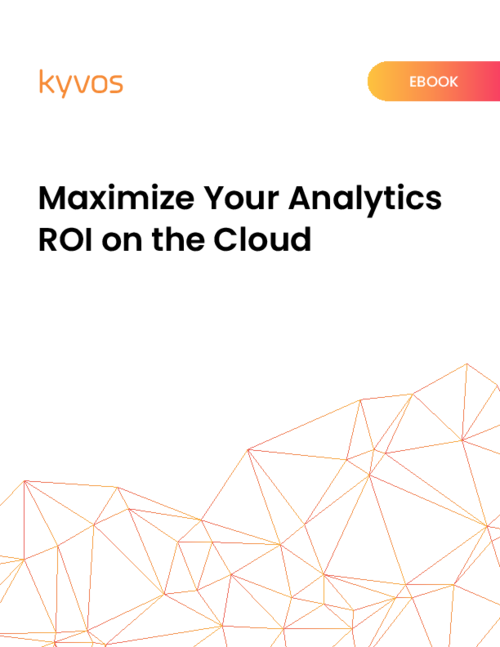 Maximize Your Analytics ROI on the Cloud