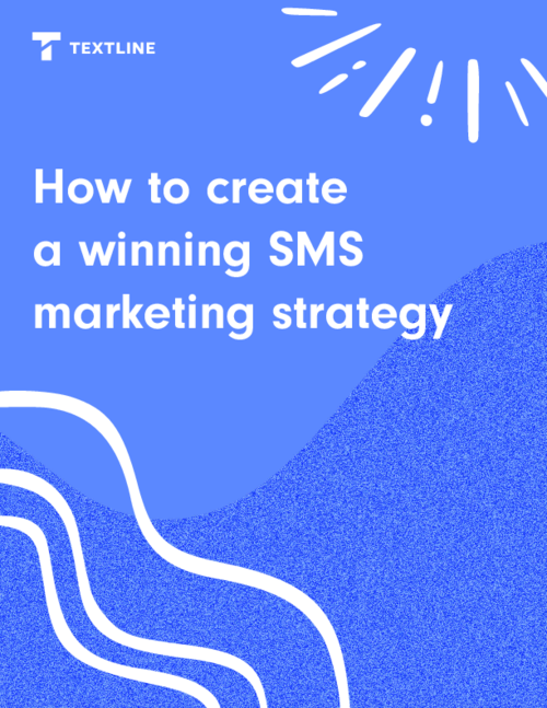 How to build a winning SMS marketing strategy