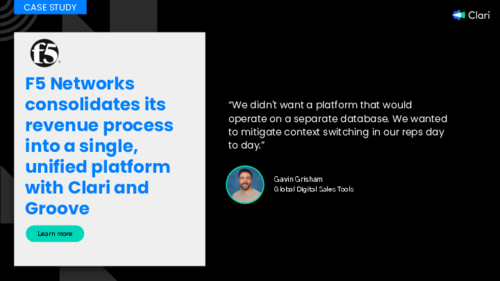 How F5 Networks consolidated its revenue process into a single, unified platform with Clari and Groove