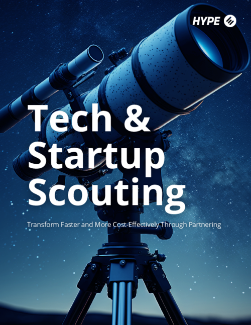 The Strategic Advantage of Tech & Startup Scouting for Corporate Leaders