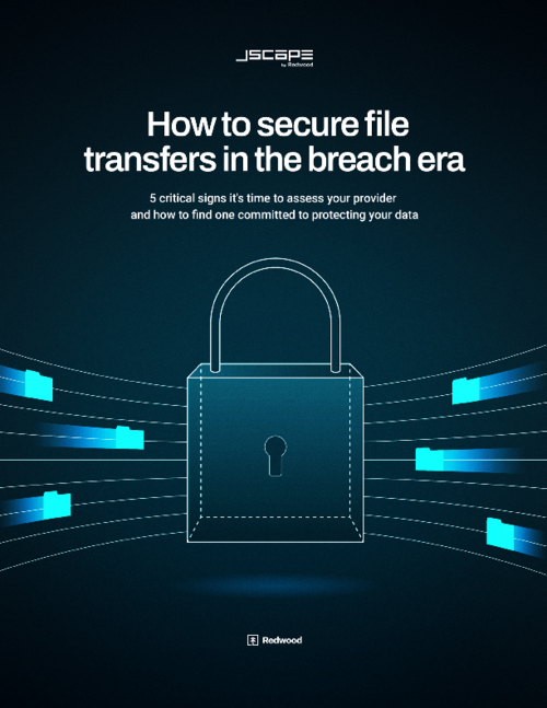 How to Secure File Transfers in the Breach Era