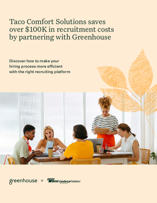 Taco Comfort Solutions saves over $100K in recruitment costs by partnering with Greenhouse