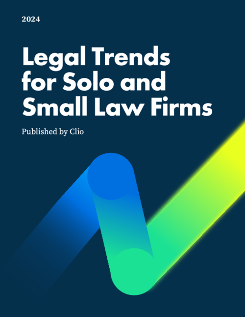 2024 Legal Trends for Solo and Small Law Firms
