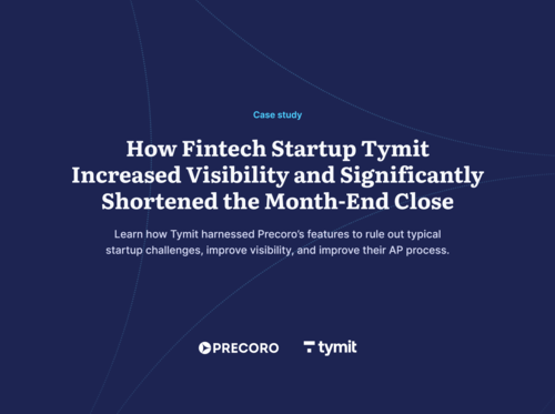 How Tymit Increased Spend Visibility and Significantly Shortened the Month-End Close