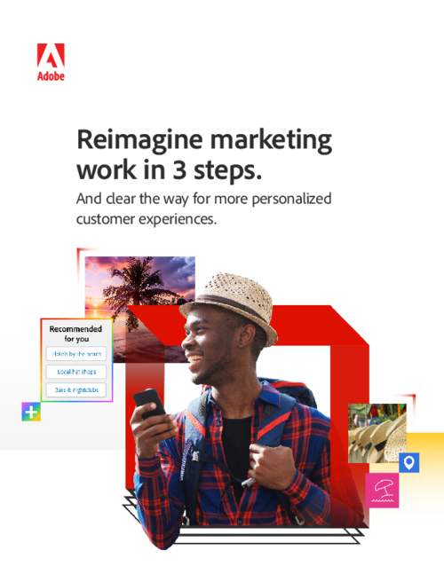 Reimagine Marketing Work in 3 Steps