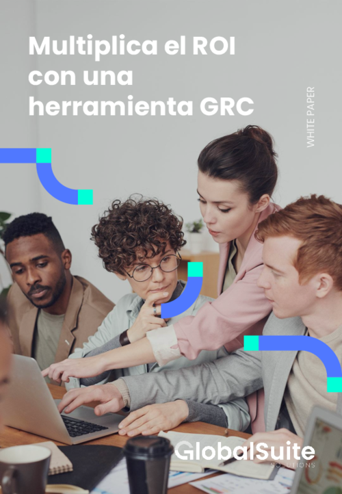 Multiplica el ROI con una herramienta GRC