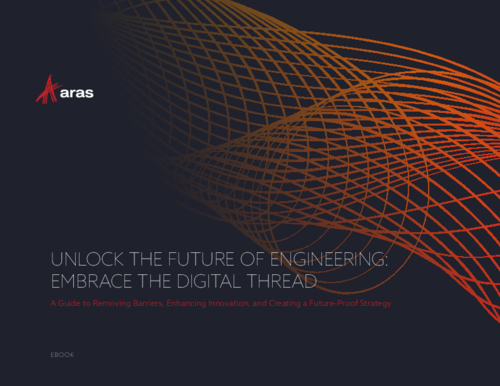 Unlock the Future of Engineering: Embrace the Digital Thread: A Guide to Removing Barriers, Enhancing Innovation, and Creating a Future-Proof Strategy