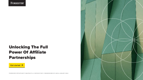 Forrester report: Unlocking The Full Power Of Affiliate Partnerships