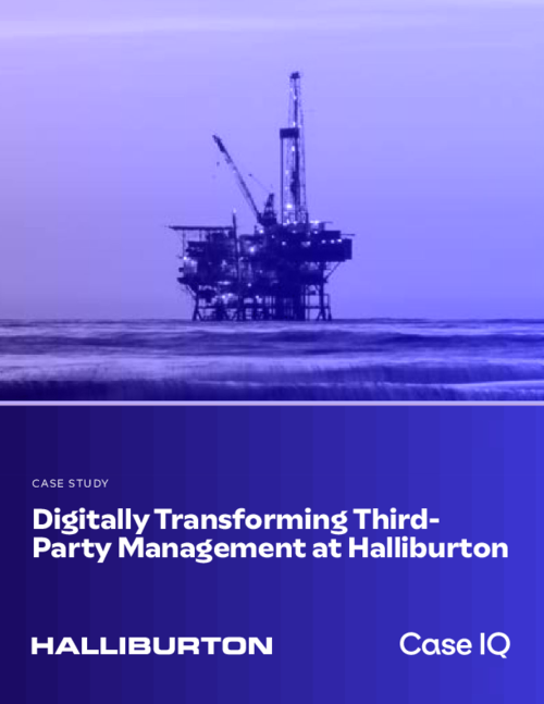 Case Study: How Halliburton manages third-party risks with success using Case IQ