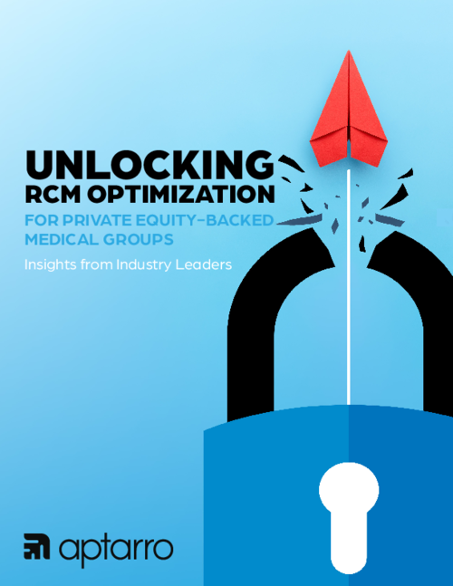 Unlocking RCM Optimization, PE-Backed Medical Groups