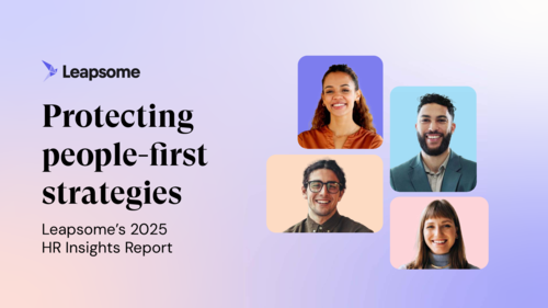 Protecting people-first strategies: Leapsome's 2025 HR Insights Report