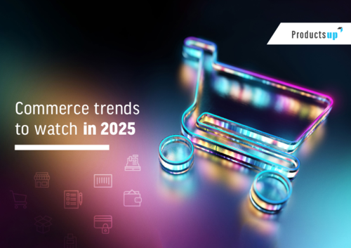 Commerce trends to watch in 2025
