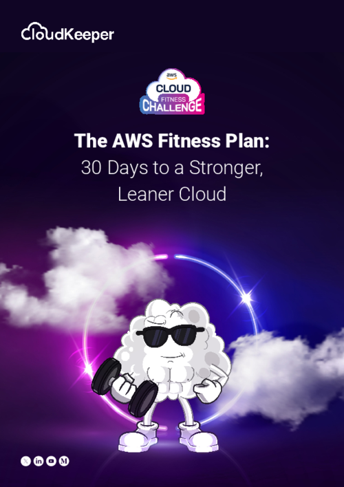 The AWS Fitness Plan: 30 Days to a Stronger, Leaner Cloud