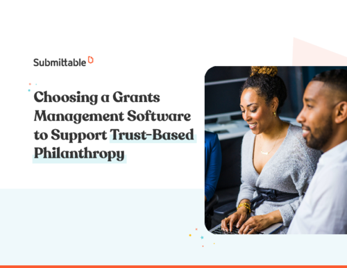 Choosing a grant management software to support trust-based philanthropy