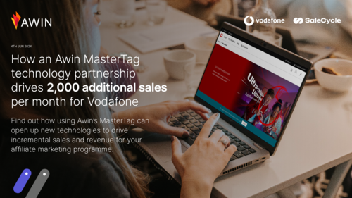 How an Awin MasterTag technology partnership drives 2,000 additional sales per month for Vodafone