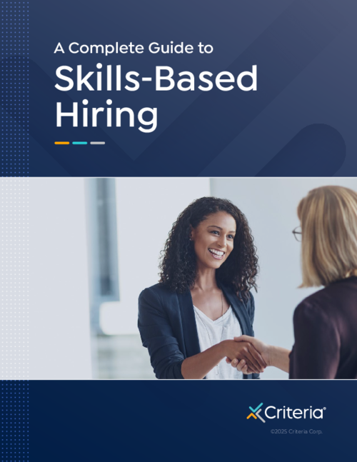 The Complete Guide to Skills-Based Hiring