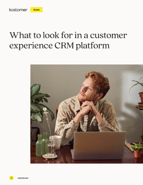 What to look for in a customer experience CRM platform
