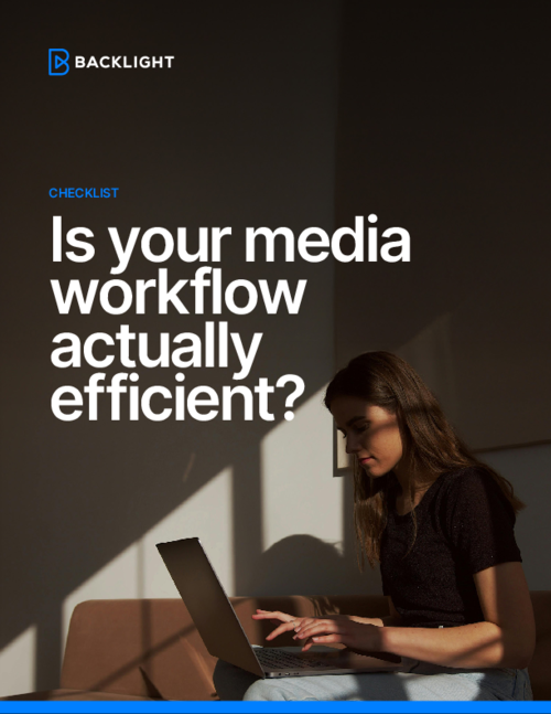 Is your media workflow actually efficient?