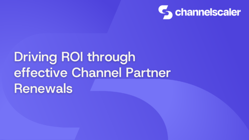Driving ROI through effective Channel Partner Renewals