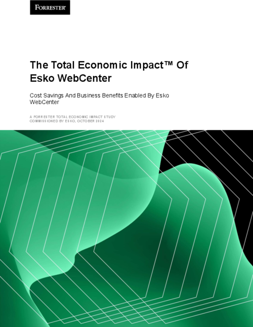 The Total Economic Impact™ Of Esko WebCenter