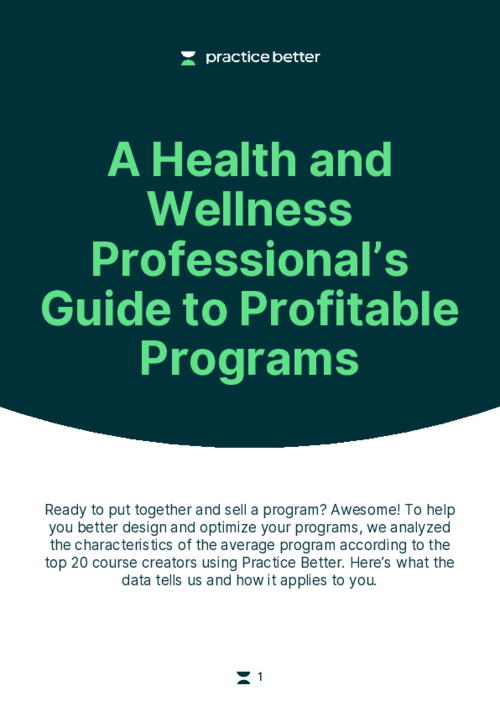 Practice Better's Guide to Crafting Profitable Programs