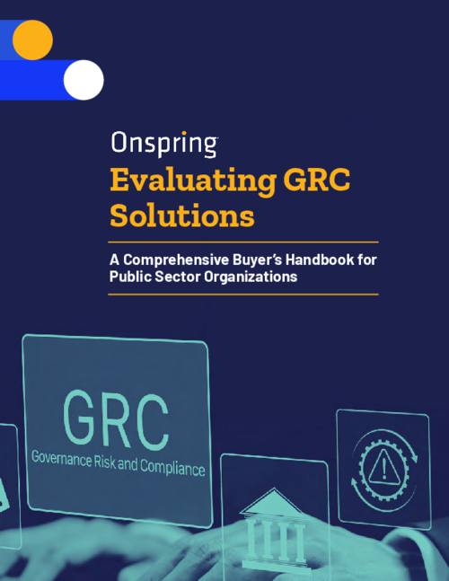 Evaluating GRC Solutions: A Comprehensive Buyer’s Handbook for Public Sector Organizations
